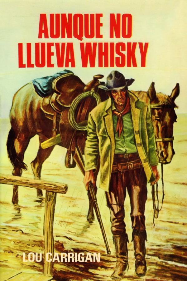 Aunque no llueva whisky (2ª Ed.)
