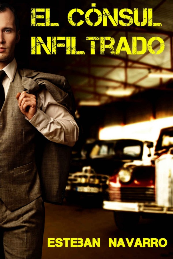El cónsul infiltrado