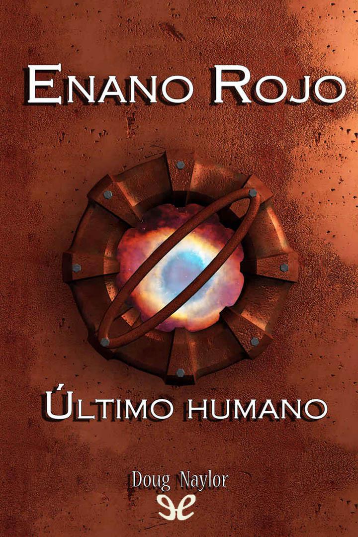 Enano Rojo. Último humano