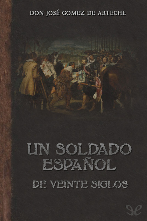 Un soldado español de veinte siglos