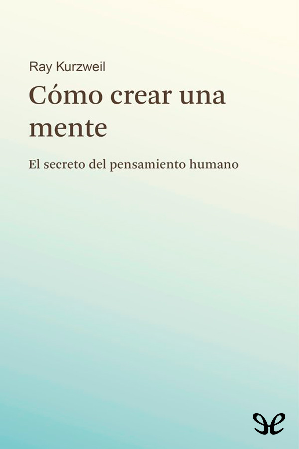 Cómo crear una mente