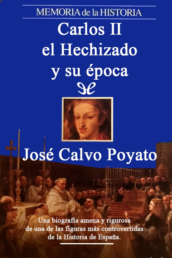 Carlos II el Hechizado y su época