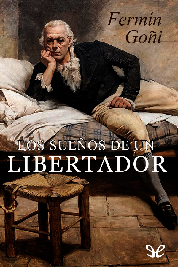 Los sueños de un libertador