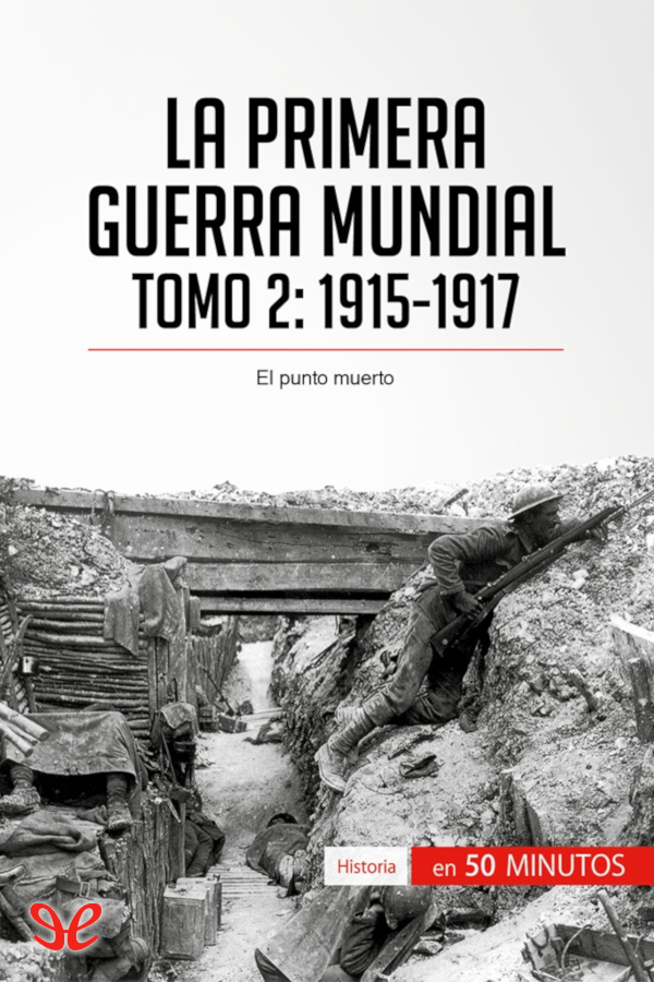 La Primera Guerra Mundial. Tomo 2: 1915-1917