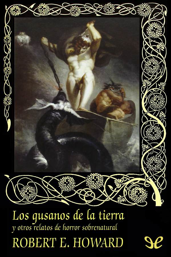 Los gusanos de la tierra y otros relatos de horror sobrenatural (ed. Gótica)