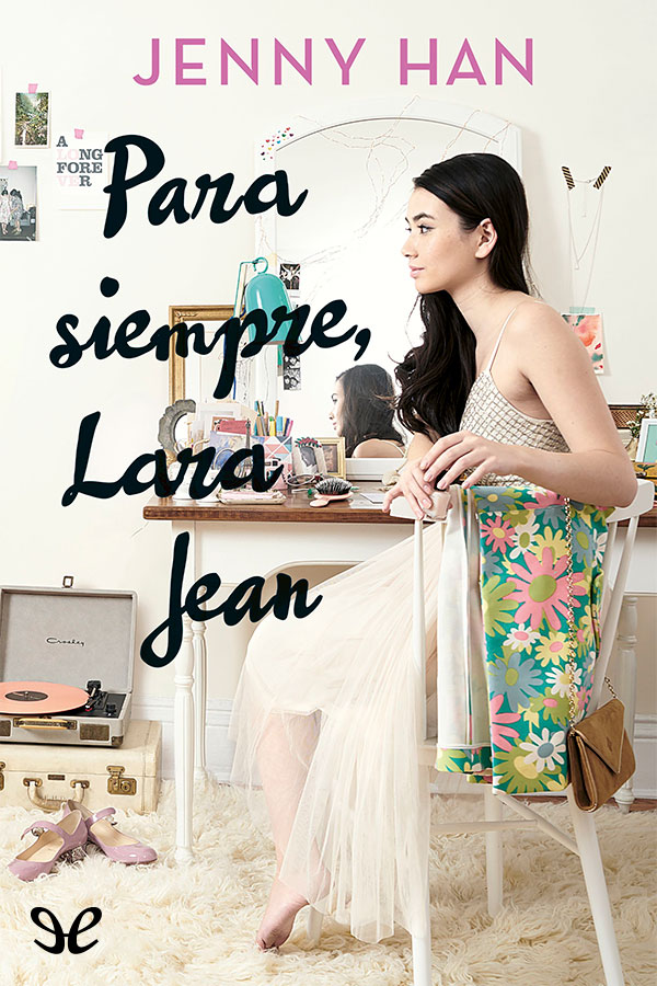 Para siempre, Lara Jean