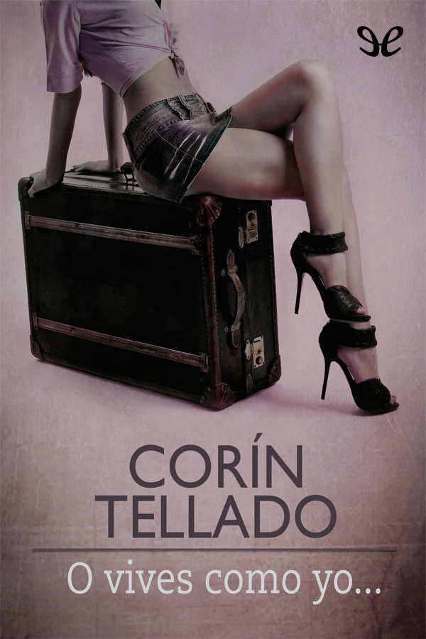 O vives como yo…