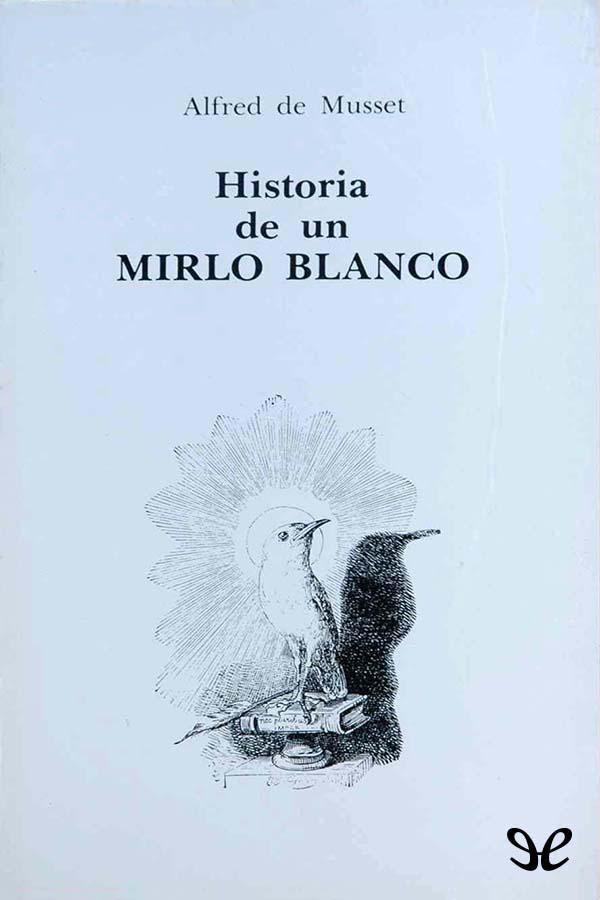 Historia de un mirlo blanco
