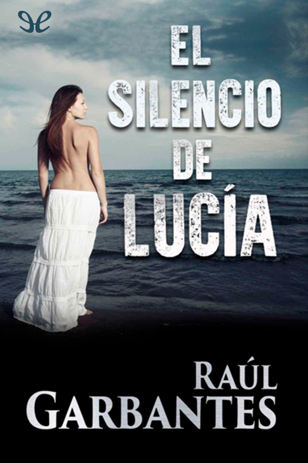 El silencio de Lucía