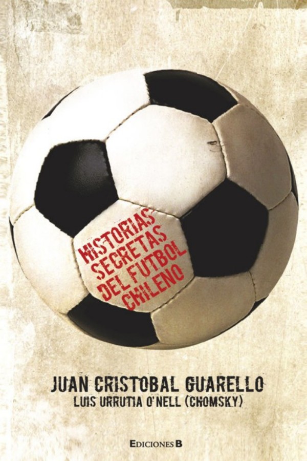 Historias secretas del fútbol chileno