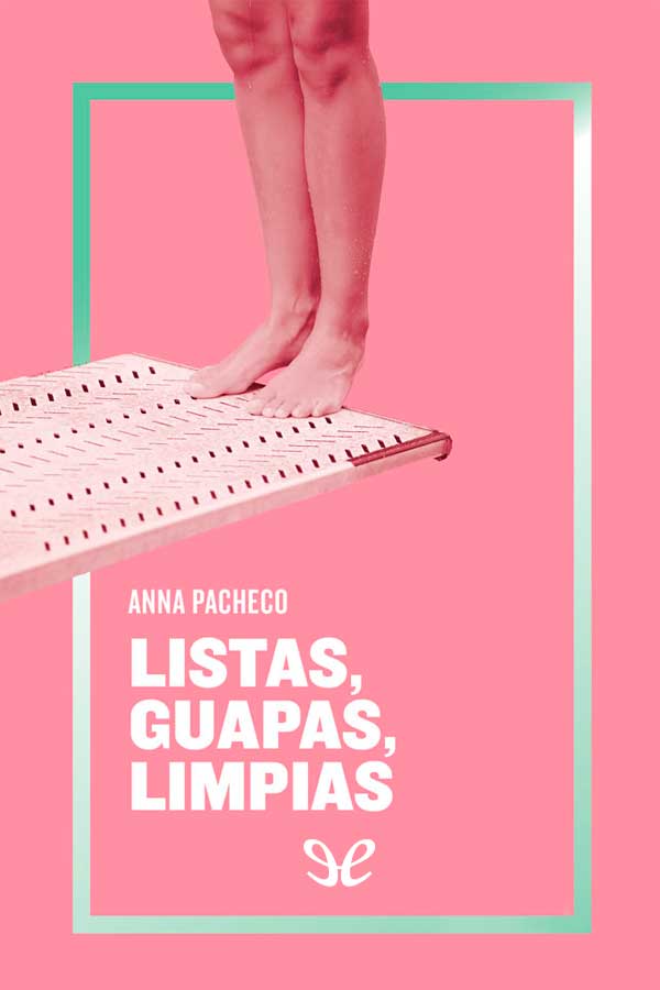 Listas, guapas, limpias