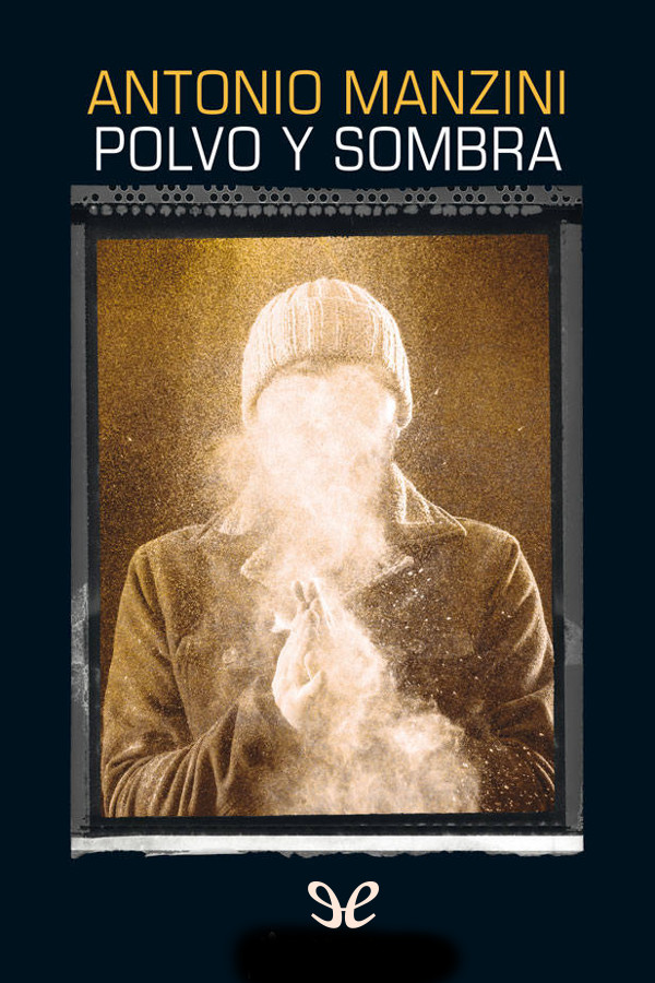 Polvo y sombra