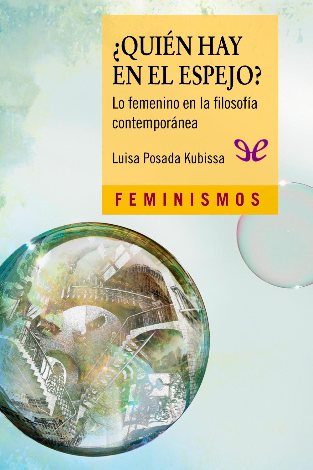 ¿Quién hay en el espejo? : lo femenino en la filosofía contemporánea