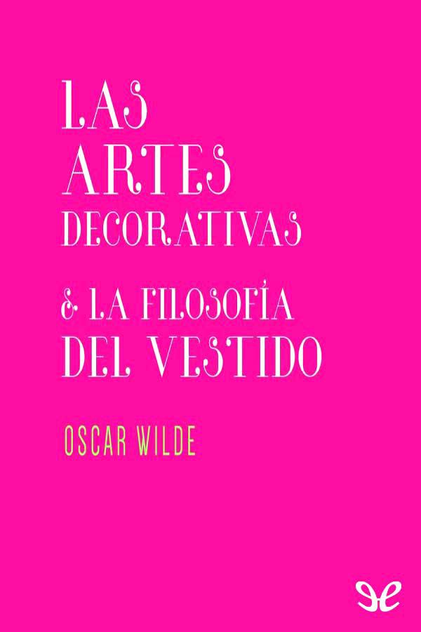 Las artes decorativas & La filosofía del vestido