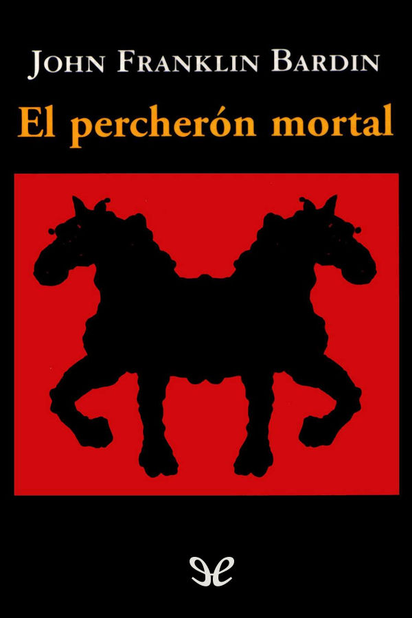 El percherón mortal