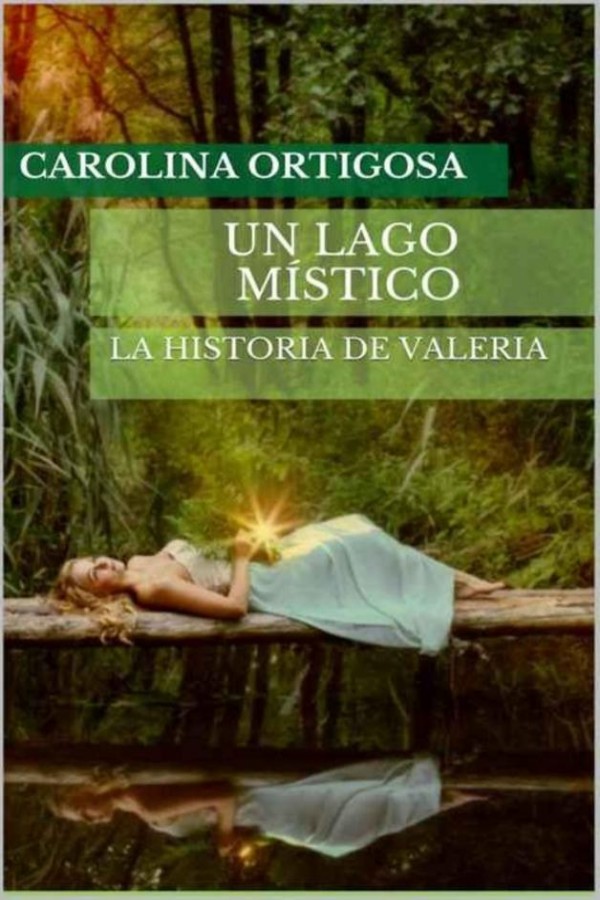 Un lago místico: La historia de Valeria