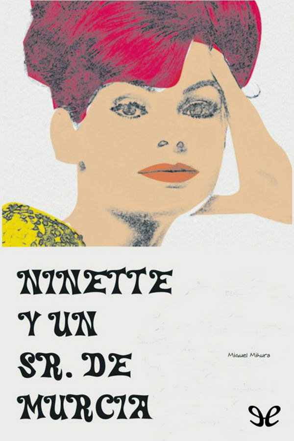 Ninette y un señor de Murcia