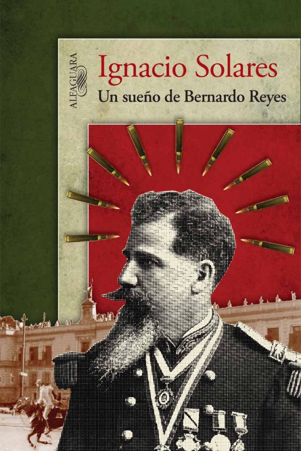 Un sueño de Bernardo Reyes