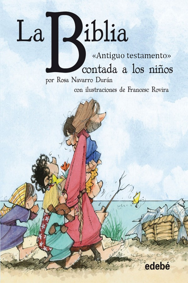 La Biblia «Antiguo testamento» contada a los niños