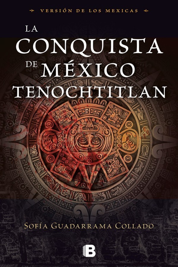 La conquista de México. Tenochtitlan