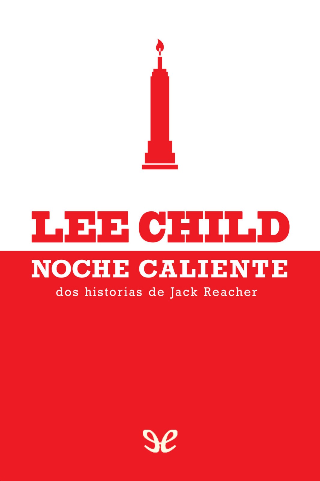 Noche caliente: Dos historias de Jack Reacher