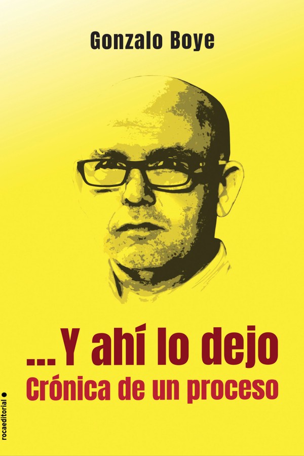 …Y ahí lo dejo. Crónica de un proceso