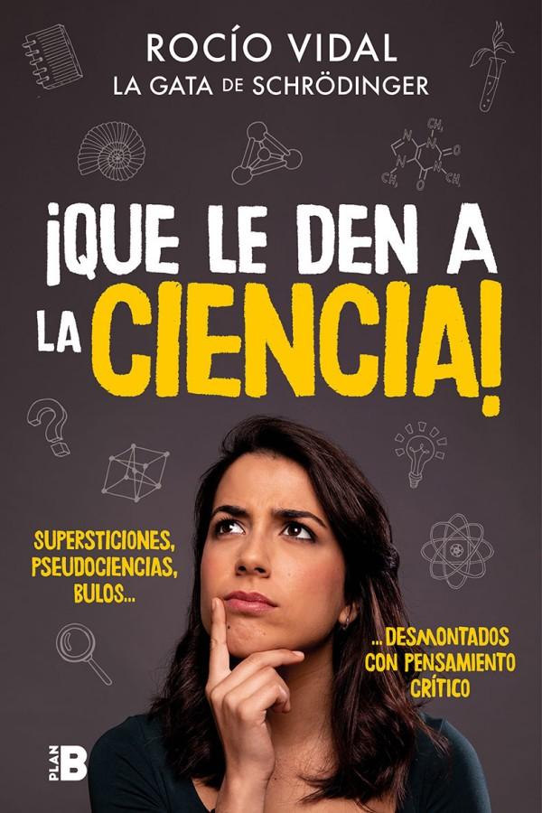 ¡Que le den a la ciencia!