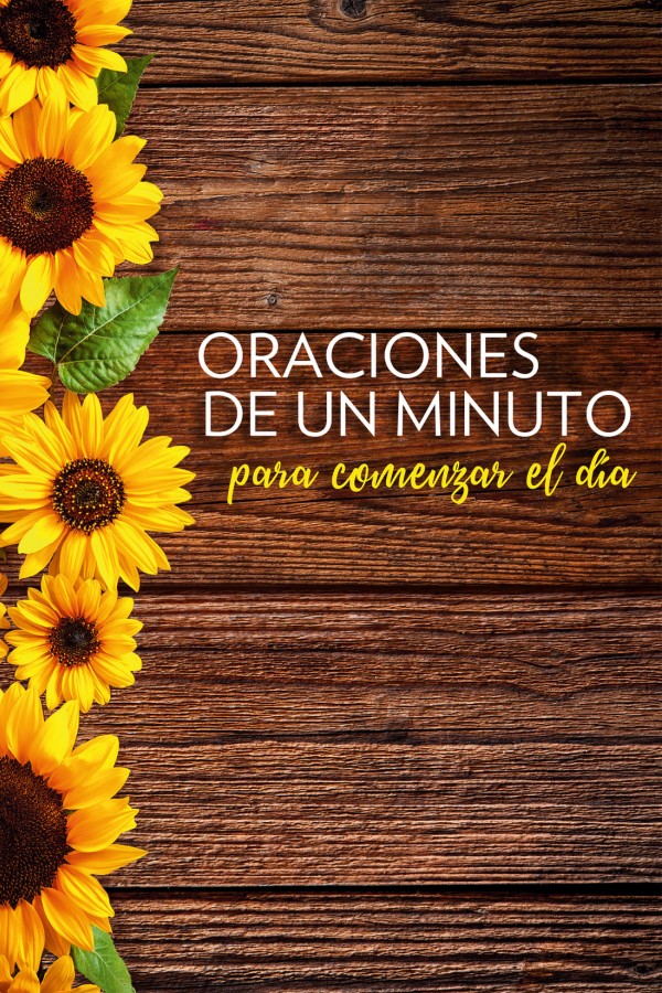 Oraciones de un minuto para comenzar el día