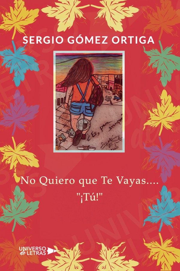 No quiero que te vayas… «¡Tú!»