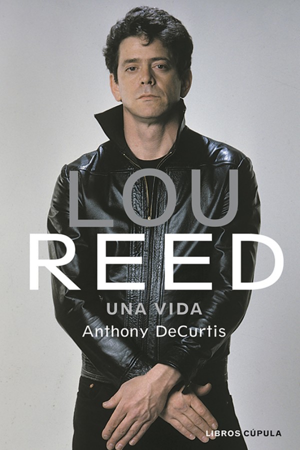 Lou Reed. Una vida