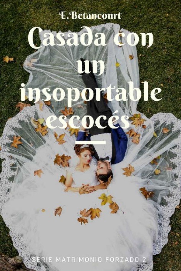 Casada con un insoportable escocés