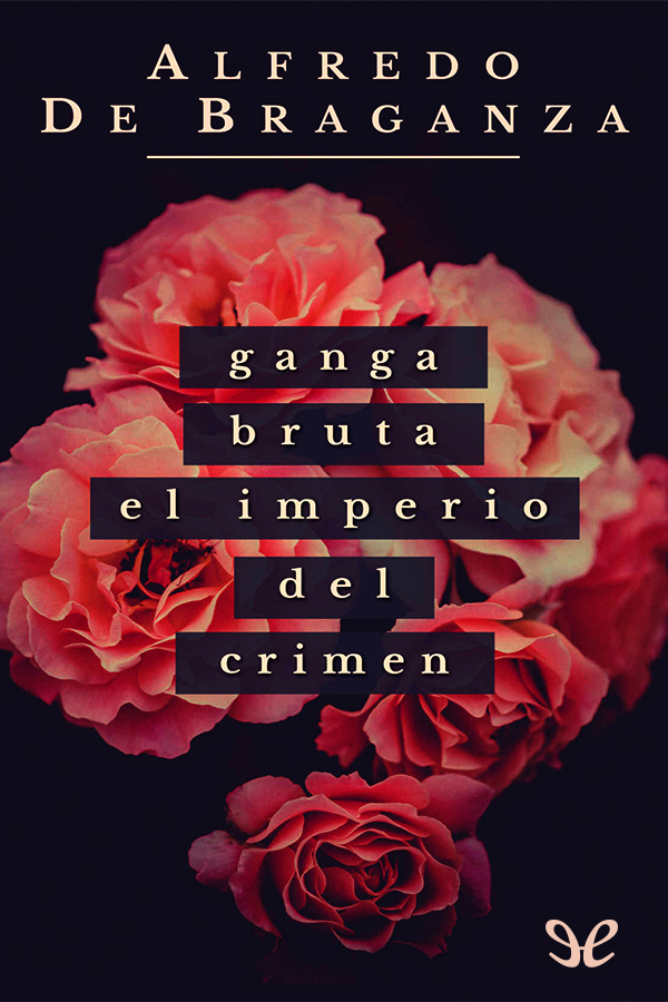 Ganga bruta, El imperio del crimen