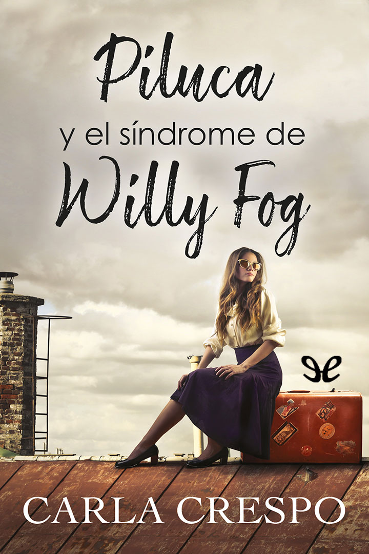 Piluca y el síndrome de Willy Fog