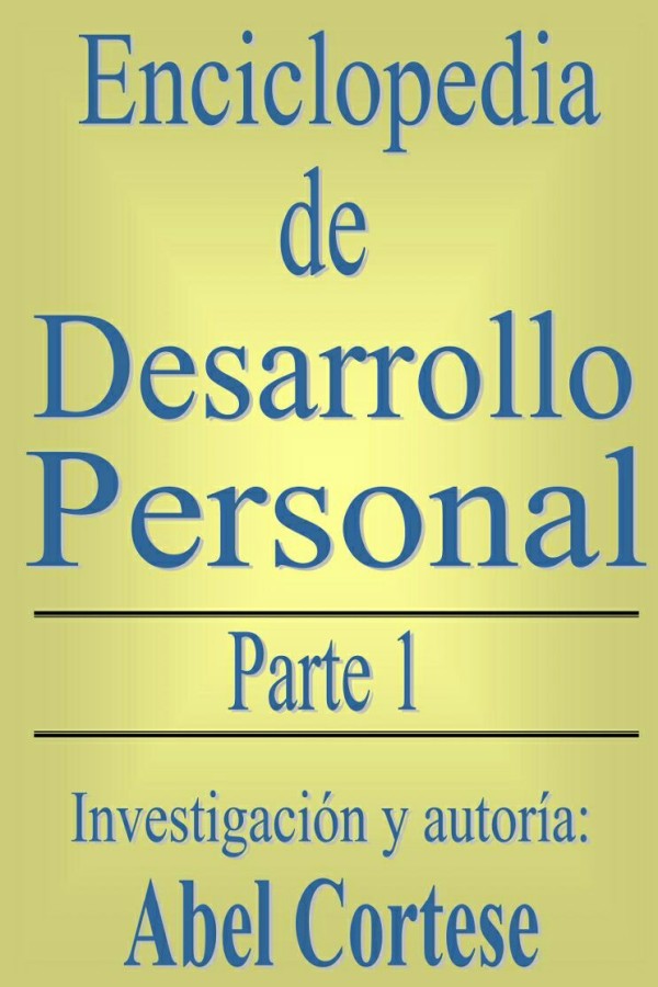 Enciclopedia de desarrollo personal Tomo 1