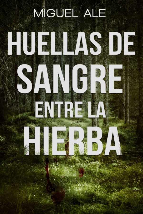 Huellas de sangre entre la hierba