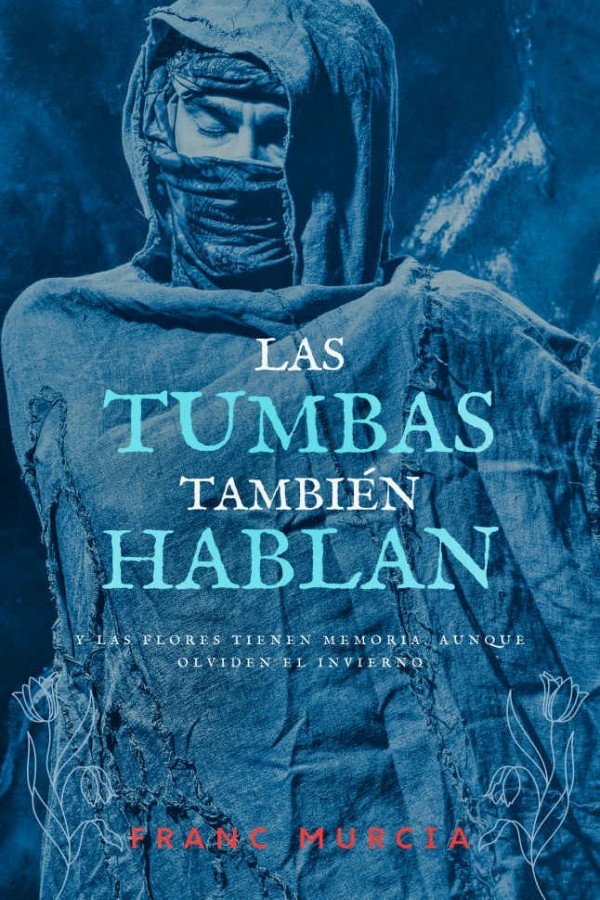 Las tumbas también hablan