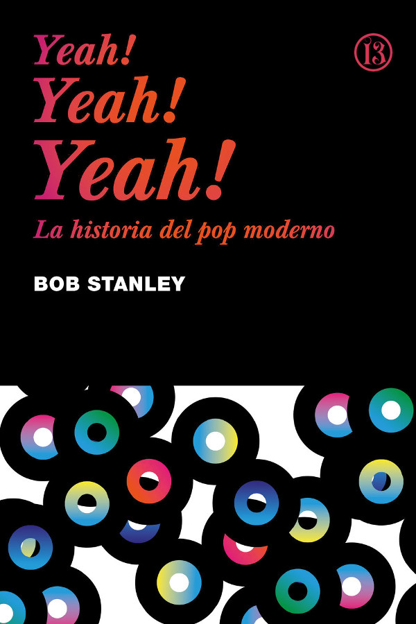 Yeah! Yeah! Yeah! La historia del pop moderno