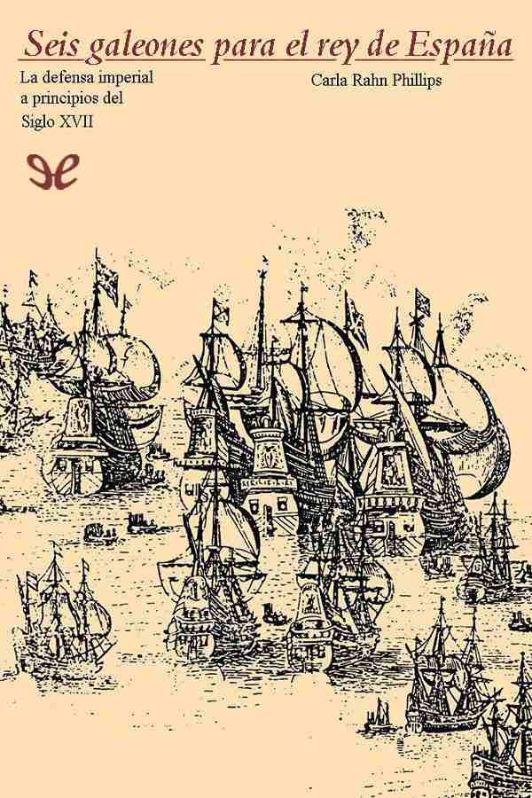 Seis galeones para el rey de España