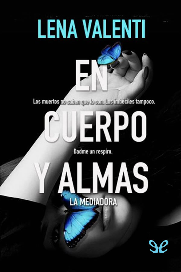 En cuerpo y almas: La mediadora