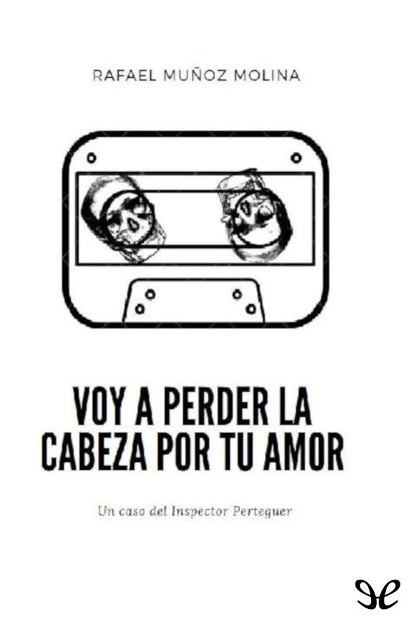 Voy a perder la cabeza por tu amor