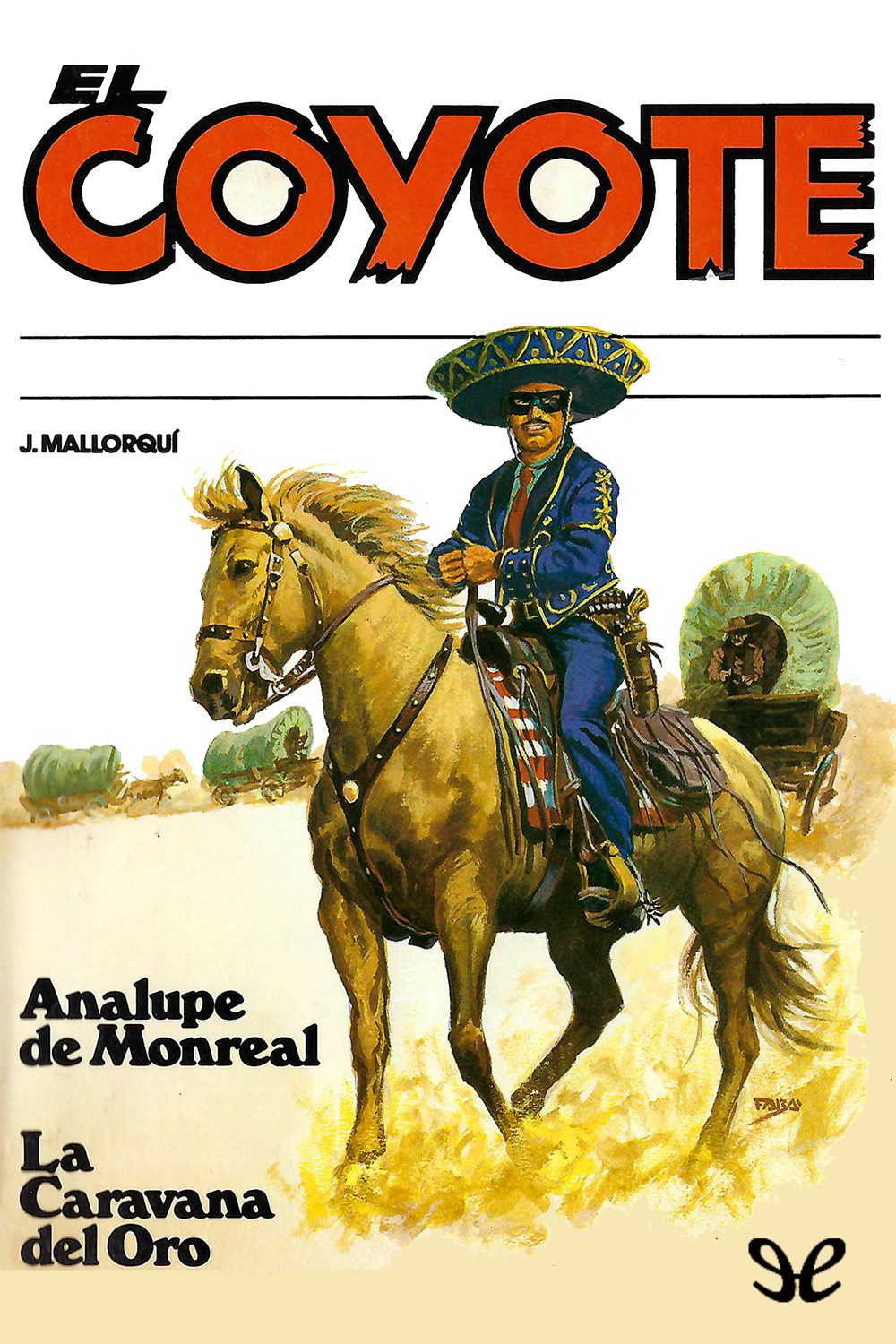 Analupe de Monreal & La caravana del oro