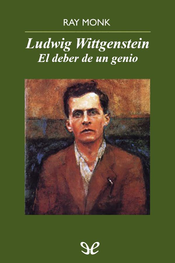 Ludwig Wittgenstein: El deber de un genio