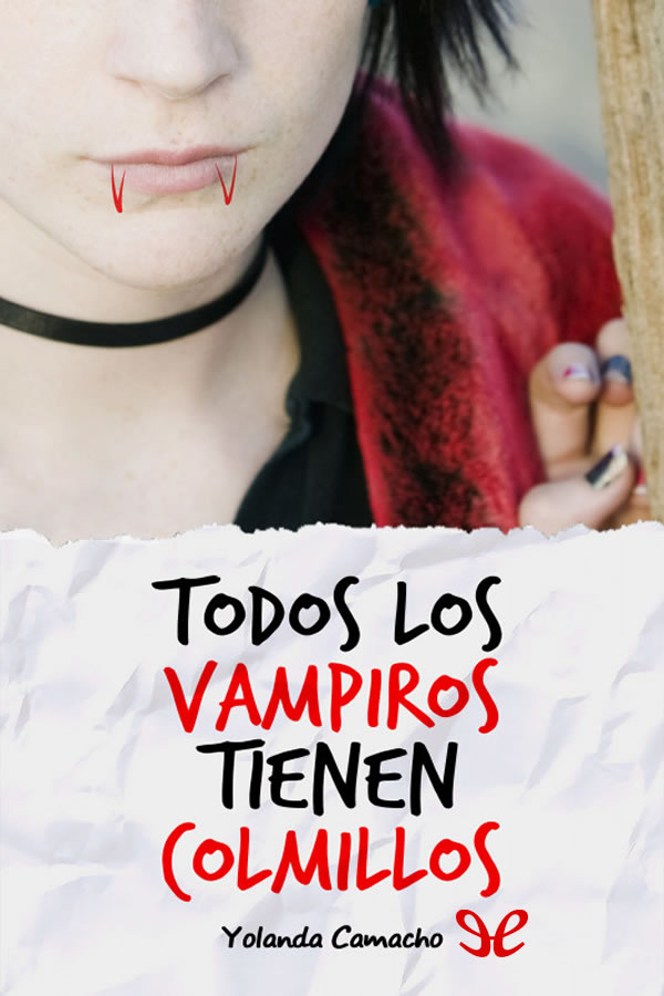 Todos los vampiros tienen colmillos