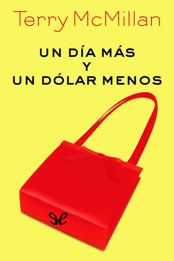 Un día más y un dólar menos