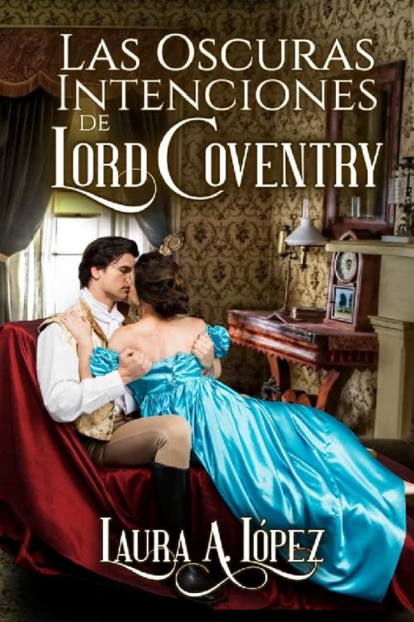 Las oscuras intenciones de Lord Coventry