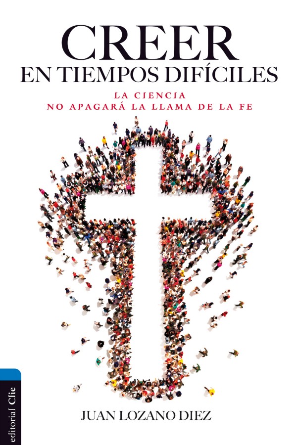 Creer en tiempos difíciles
