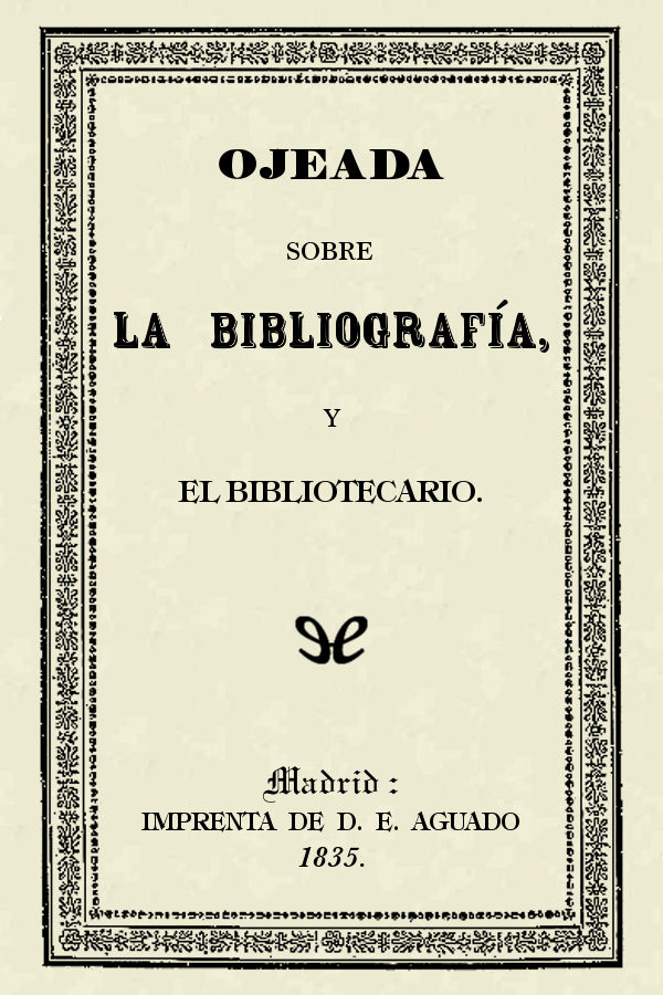 Ojeada sobre la bibliografía y el bibliotecario