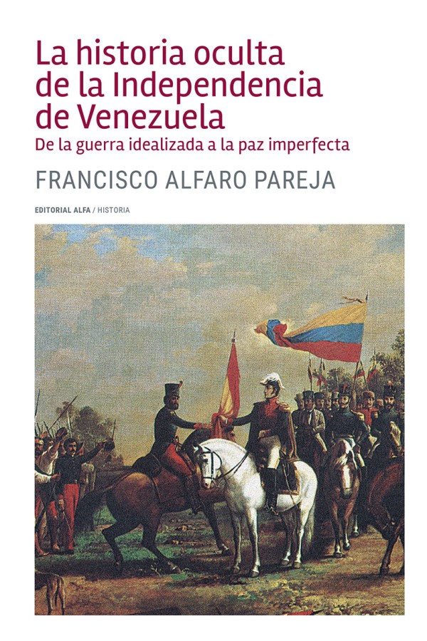 La historia oculta de la independencia de Venezuela