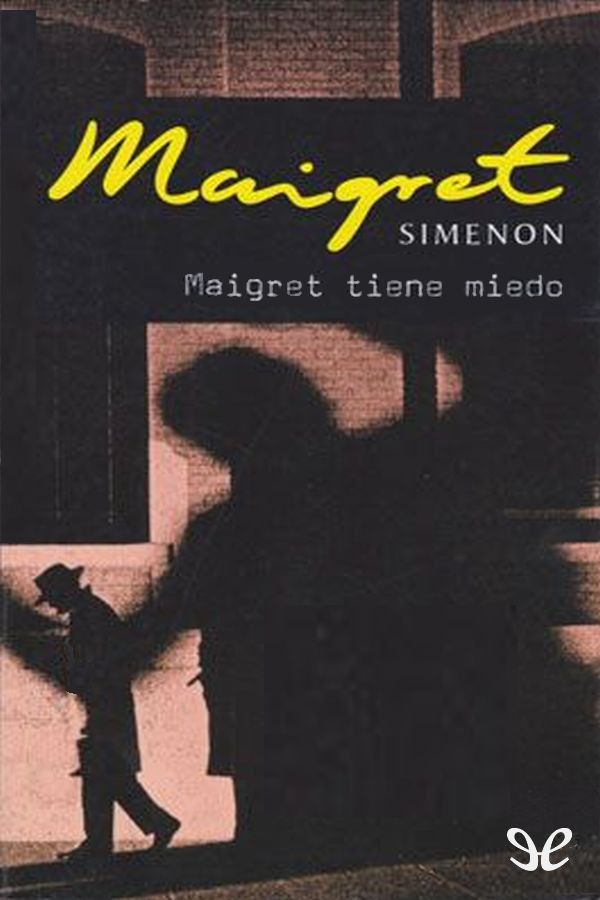 Maigret tiene miedo