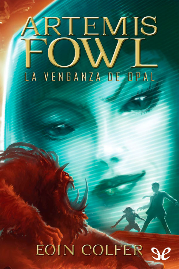 Artemis Fowl: La venganza de Opal
